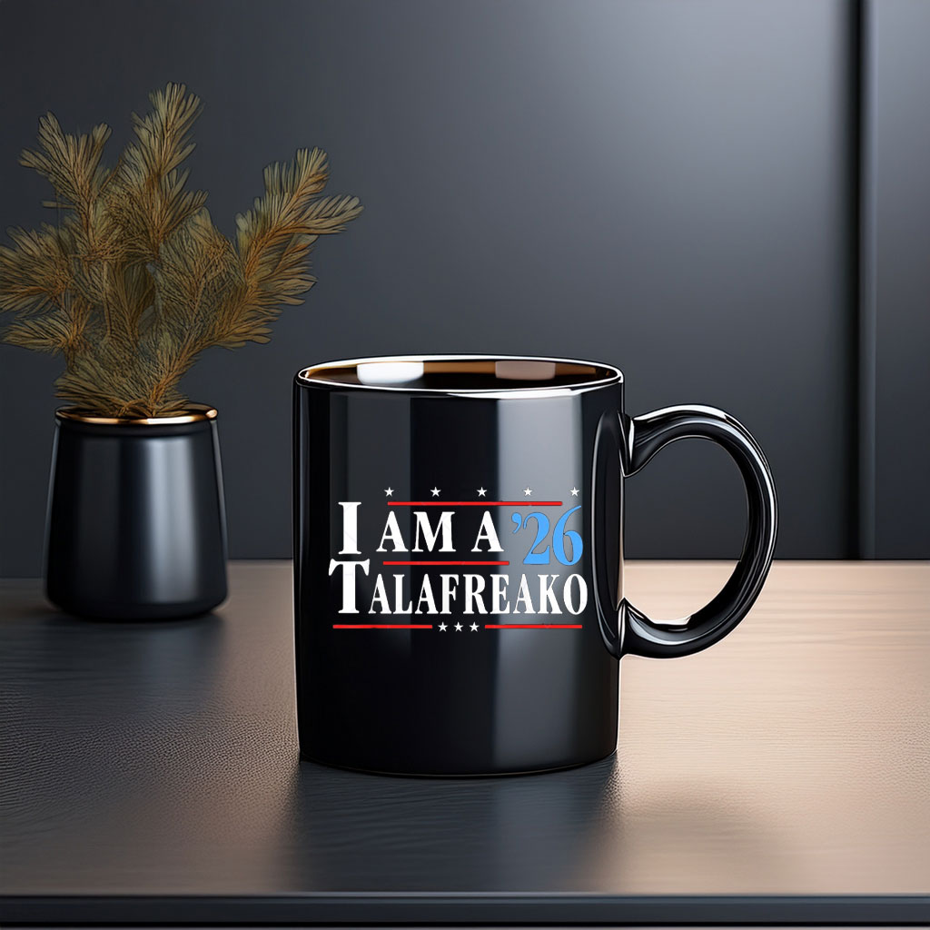 I Am A ’26 Talafreako Campaign Mug