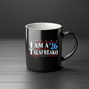 I Am A ’26 Talafreako Campaign Mug