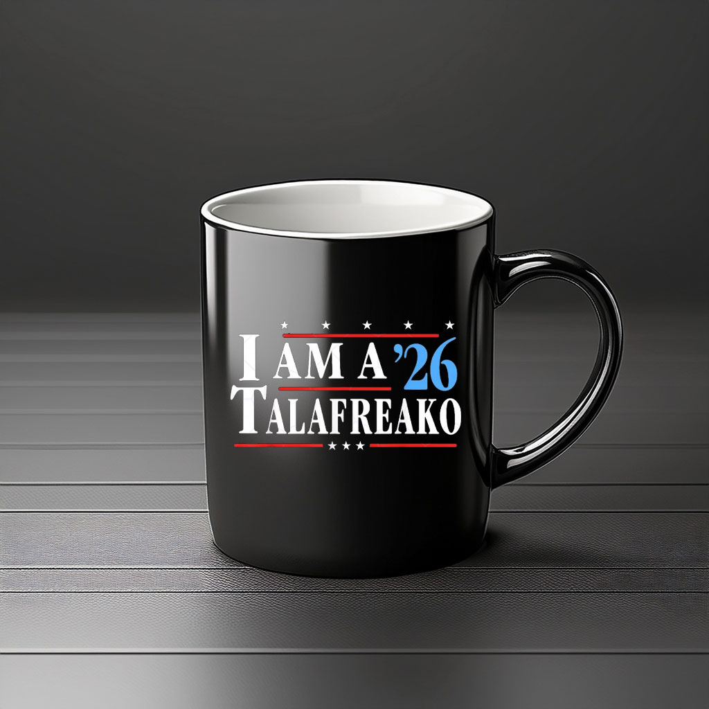 I Am A ’26 Talafreako Campaign Mug