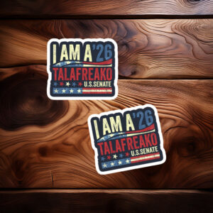 I Am A ’26 Talafreako U.S. Senate Sticker