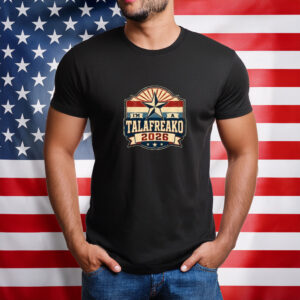 I’m A Talafreako 2026 Patriotic Badge Shirt