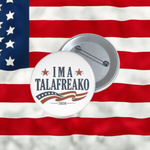 I'm A Talafreako 2026 Pin