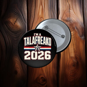 I’m A Talafreako 2026 Varsity Patriotic Button