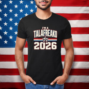 I’m A Talafreako 2026 Varsity Patriotic Shirt