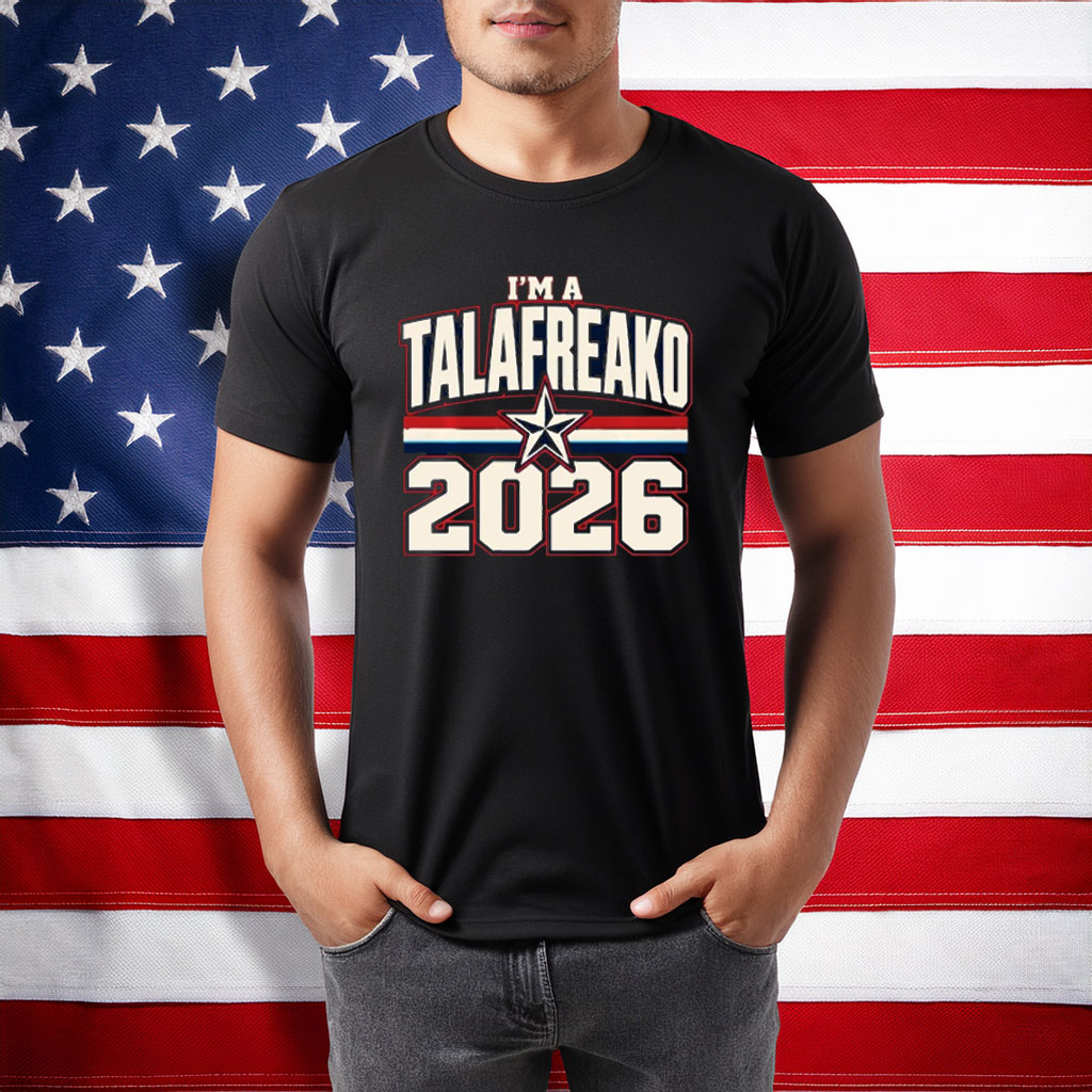 I’m A Talafreako 2026 Varsity Patriotic Shirt