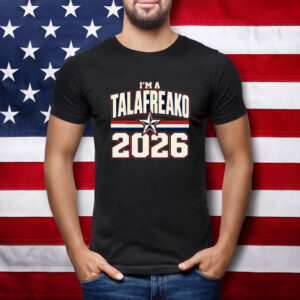 I’m A Talafreako 2026 Varsity Patriotic Shirt