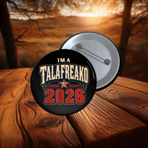 I’m A Talafreako 2026 Western Star Button