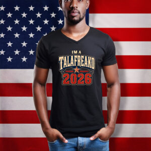 I’m A Talafreako 2026 Western Star Shirt