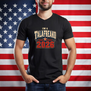 I’m A Talafreako 2026 Western Star Shirt