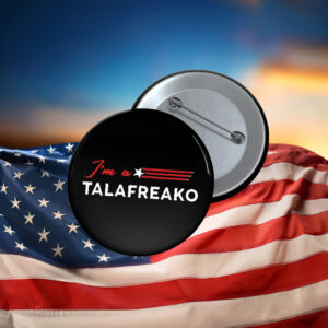 I'm A Talafreako James Talarico 2026 U.S. Senate Texas Pin