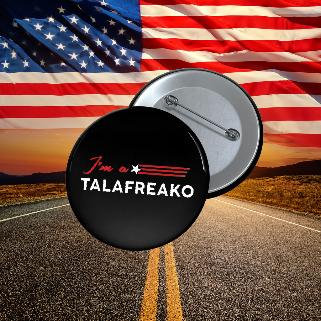 I'm A Talafreako James Talarico 2026 U.S. Senate Texas Pin
