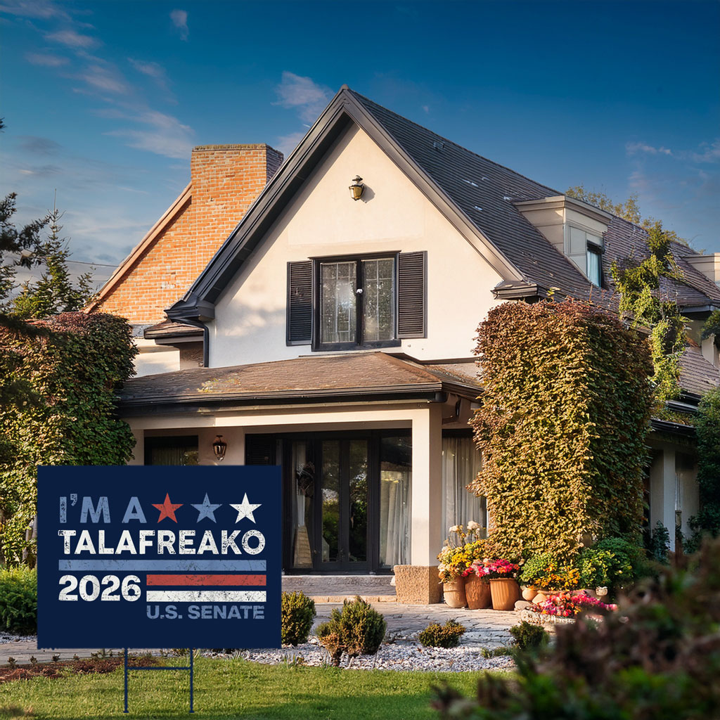 I'm A Talafreako James Talarico 2026 Yard Sign Funny Political Lawn Sign