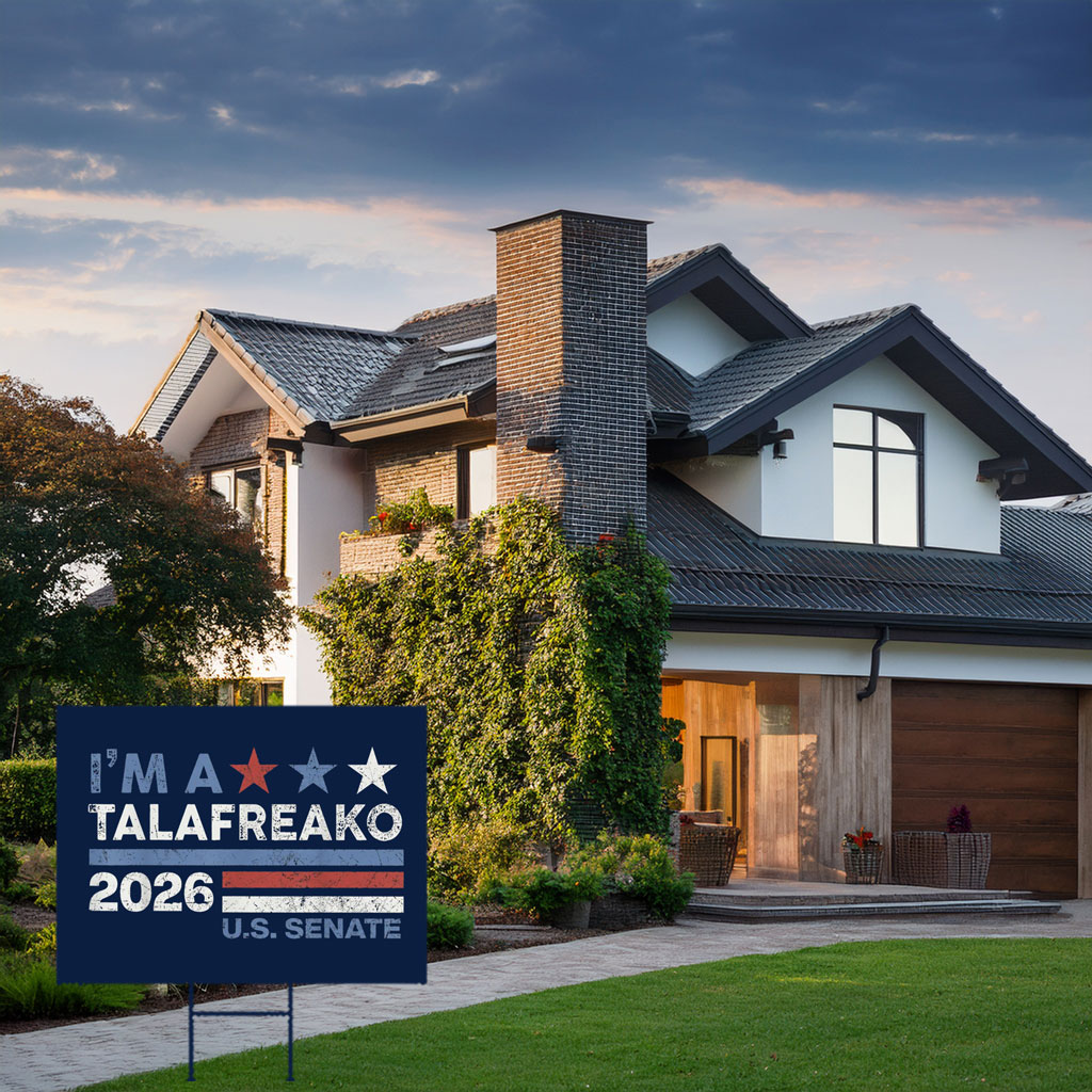 I'm A Talafreako James Talarico 2026 Yard Sign Funny Political Lawn Sign