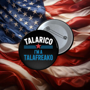 I'm A Talafreako James Talarico Button