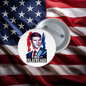 I'm A Talafreako James Talarico Pin