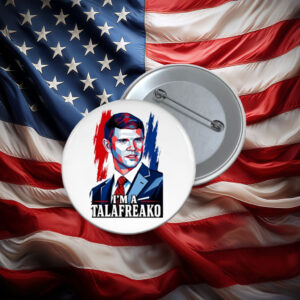 I'm A Talafreako James Talarico Pin