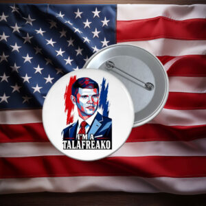 I'm A Talafreako James Talarico Pin