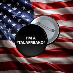 I'm A Talafreako Supporter Button