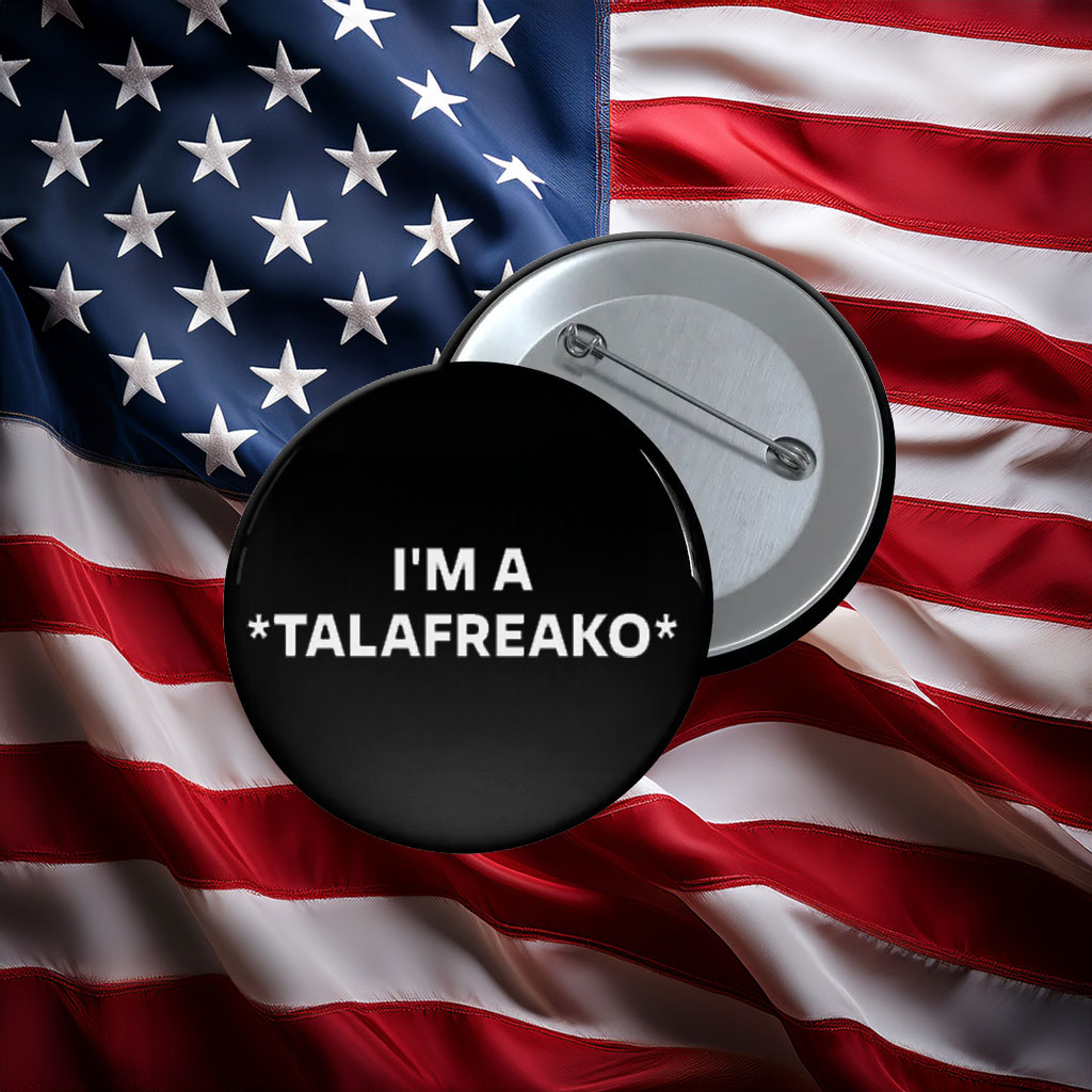 I'm A Talafreako Supporter Button