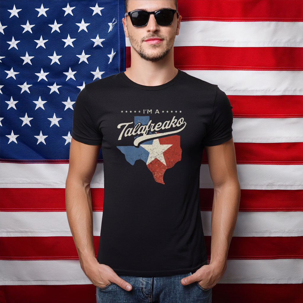 I’m A Talafreako Texas Distressed Flag Shirt