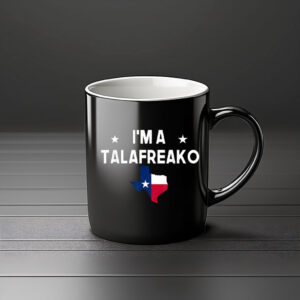 I'm A Talafreako Texas Flag Mug