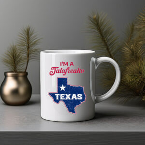 I'm A Talafreako Texas Pride 2026 Coffee Mug