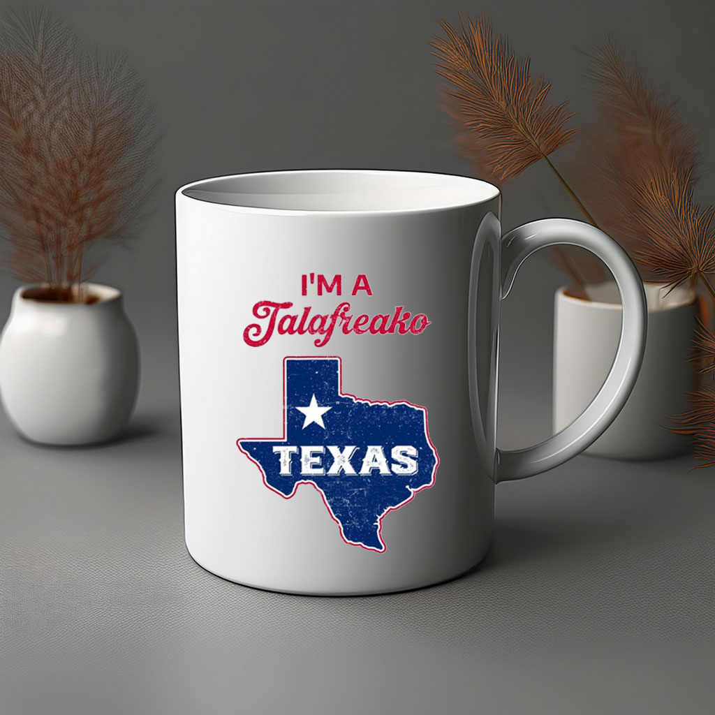 I'm A Talafreako Texas Pride 2026 Coffee Mug
