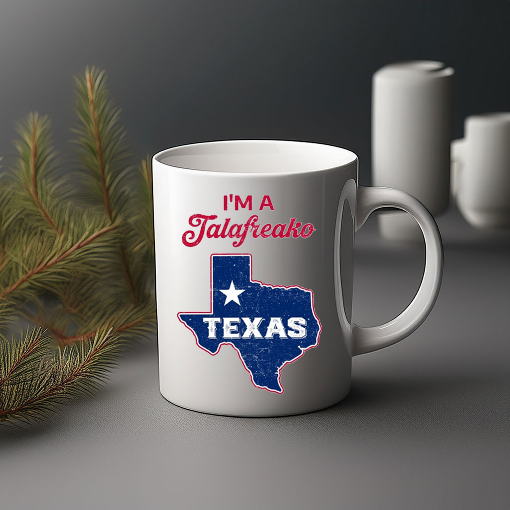 I'm A Talafreako Texas Pride 2026 Coffee Mug