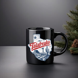 I'm A Talafreako Texas Pride Coffee Mug