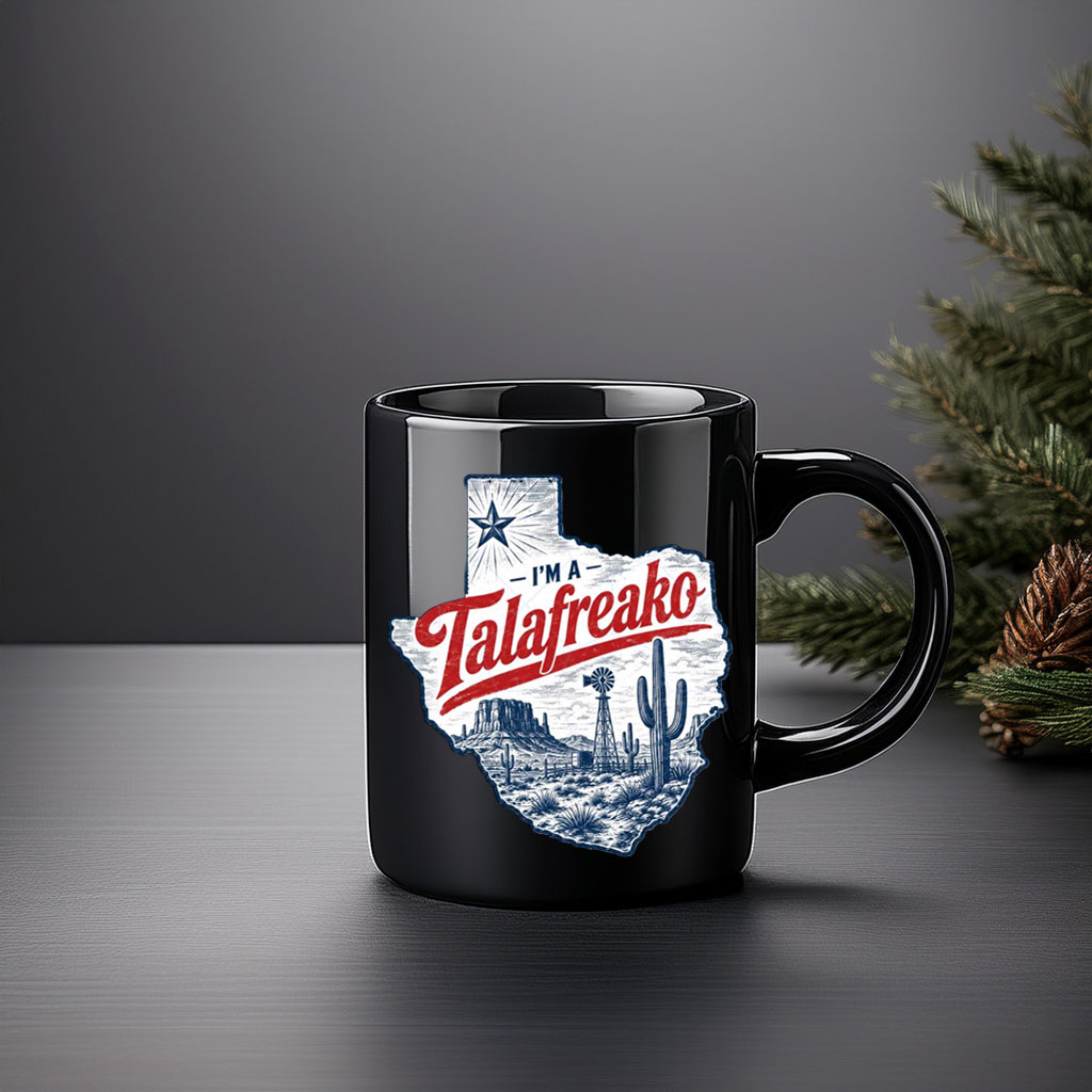 I'm A Talafreako Texas Pride Coffee Mug