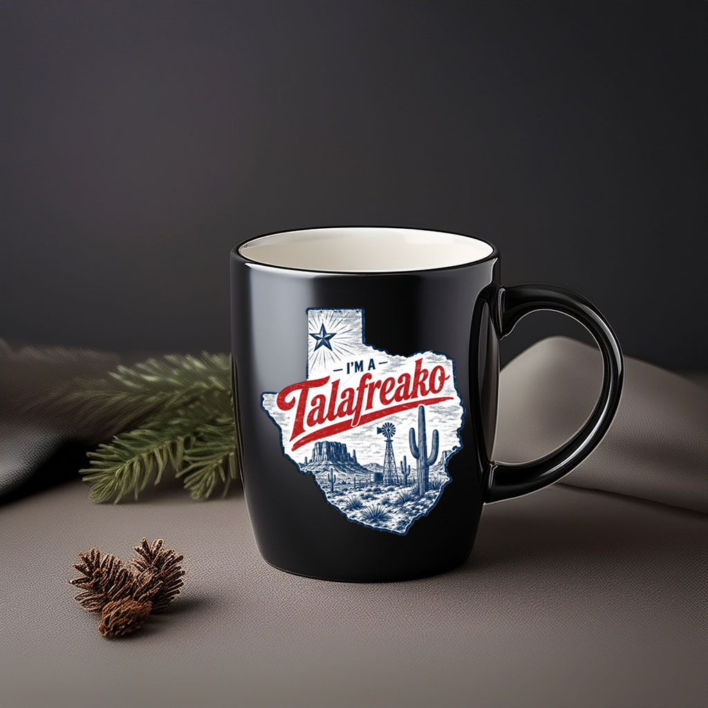 I'm A Talafreako Texas Pride Coffee Mug