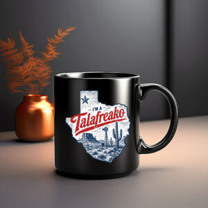 I'm A Talafreako Texas Pride Coffee Mug