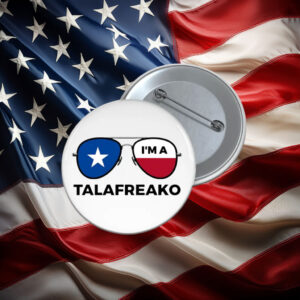 I'm A Talafreako Texas Shades Pin