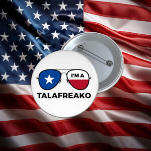 I'm A Talafreako Texas Shades Pin