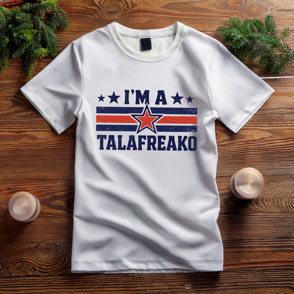 I'm A Talafreako Texas Shirt