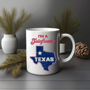 I'm A Talafreako Texas State Pride Mug