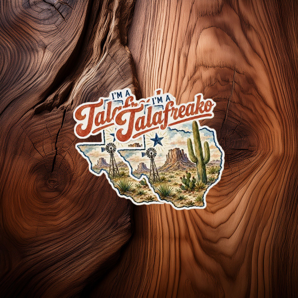 I'm A Talafreako Texas Sticker Funny Political Vinyl Decal