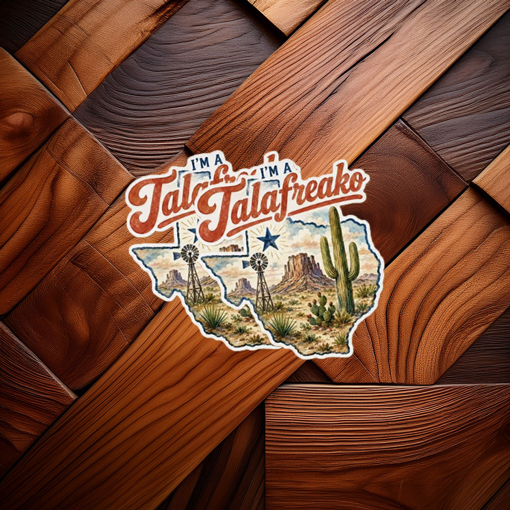 I'm A Talafreako Texas Sticker Funny Political Vinyl Decal