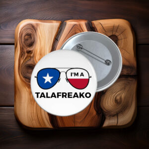 I’m A Talafreako Texas Sunglasses Pin