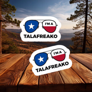 I’m A Talafreako Texas Sunglasses Sticker