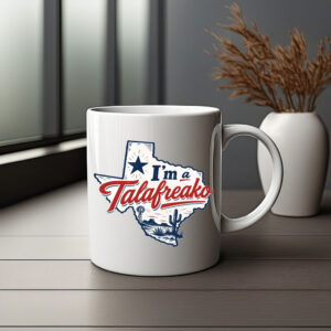 I'm A Talafreako Texas Sunset Coffee Mug