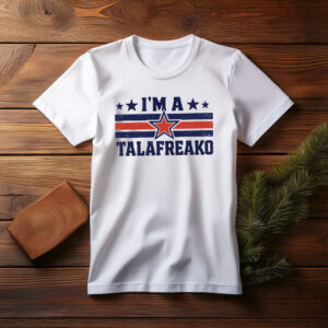 I'm A Talafreako Texas Tshirt
