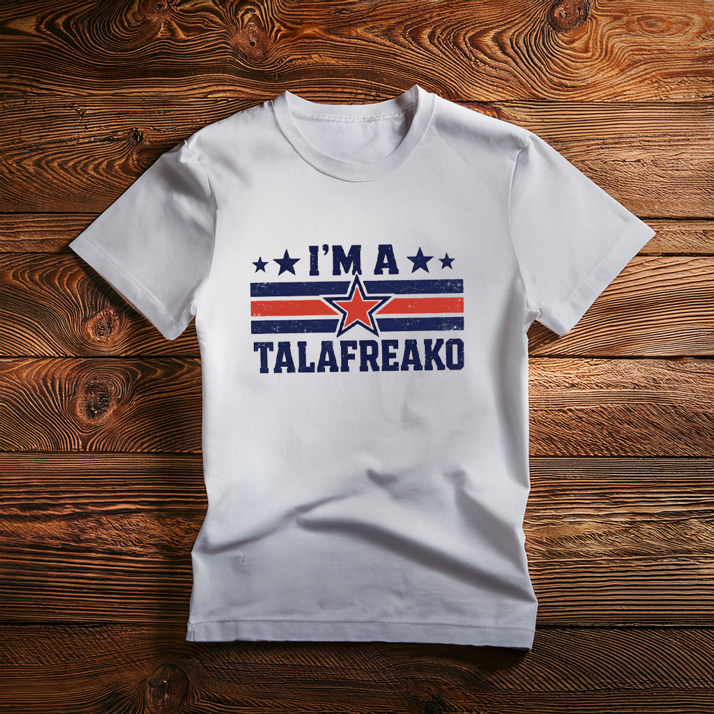 I'm A Talafreako Texas Tshirt