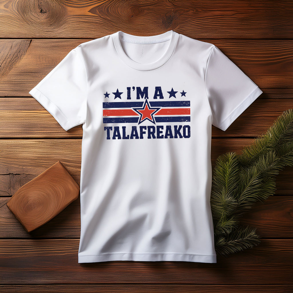I'm A Talafreako Texas Tshirt
