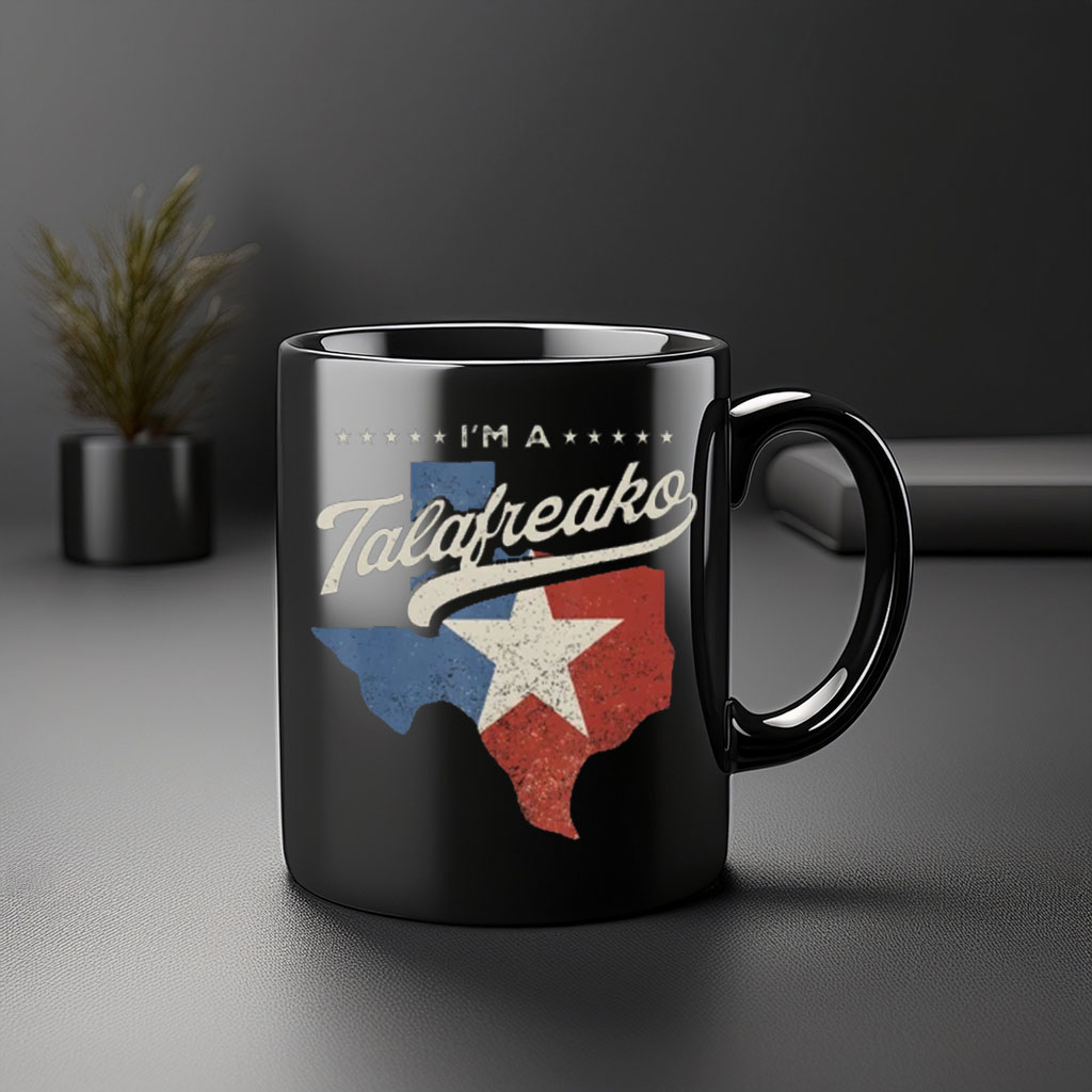 I'm A Talafreako Vintage Texas Flag Coffee Mug