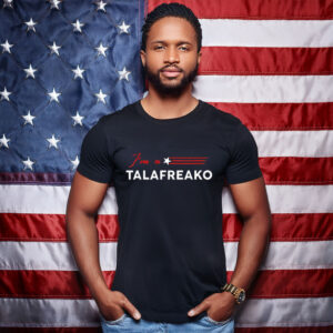 I'm a Talafreako Funny Texas Campaign T-Shirt