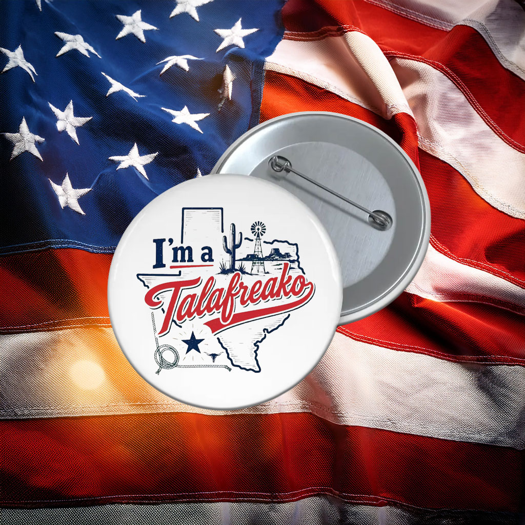 I'm a Talafreako Texas Pin Talarico For Senate Button