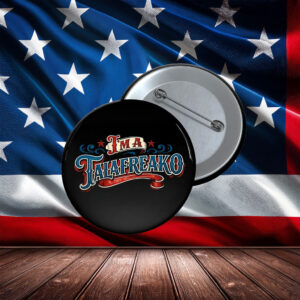 I'm a Talafreako Vote Talarico for Texas Pin