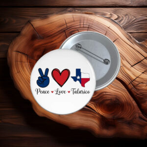 Peace Love Talarico Texas Campaign Pin