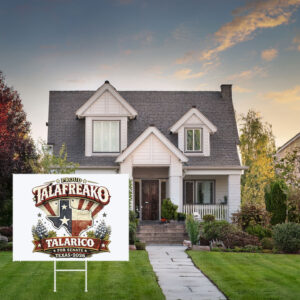 Proud Talafreako Yard Sign Funny Political Lawn Sign